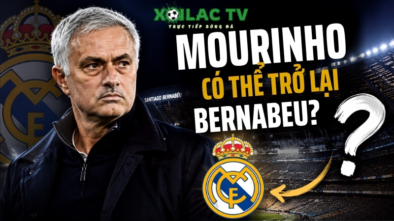 Mourinho có thể trở lại Bernabeu?